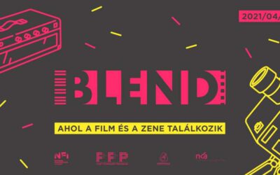 BLEND 2021 – Ahol a film és a zene találkozik
