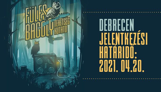 Újra lesz Fülesbagoly Tehetségkutató Debrecenben