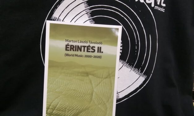 Marton László Távolodó: Érintés II. – World Music 2000 – 2020