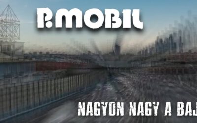 P.Mobil – Nagyon nagy a baj (Hivatalos videoklip – 2021.)