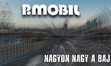 P.Mobil – Nagyon nagy a baj (Hivatalos videoklip – 2021.)