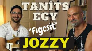 Taníts Egy Figcsit – Takács József „Jozzy”