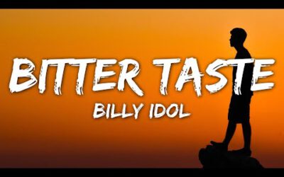 Billy Idol – Bitter Taste