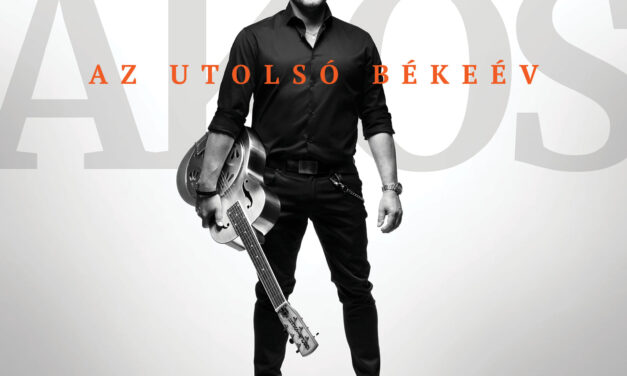 ÚJ KÖZÉPLEMEZ ÁKOSTÓL – AZ UTOLSÓ BÉKEÉV