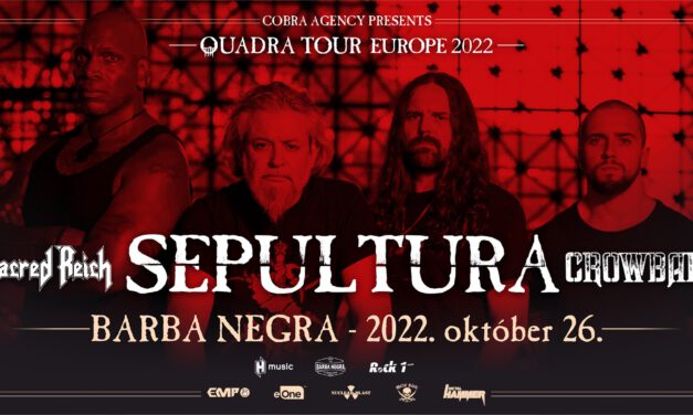 Sepultura – Quadra Tour Europe 2022 | Budapest