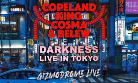 Copeland, King, Cosma & Belew DARKNESS – Official Live Video – New album Gizmodrome Live OUT NOW