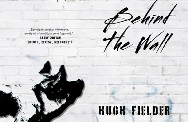 Hugh Fielder: Pink Floyd – Behind the Wall (Álomgyár Kiadó)