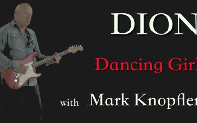 Dion – Dancing Girl with Mark Knopfler