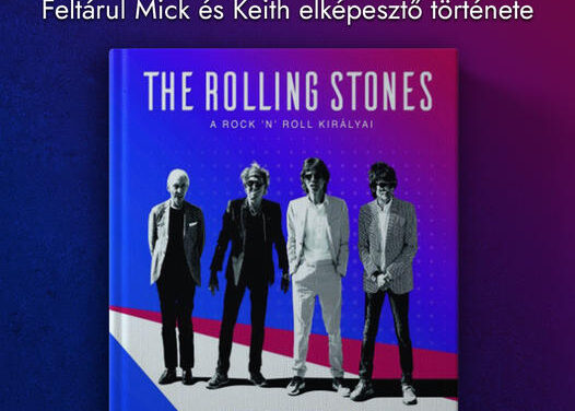 The Rolling Stones – A rock ‘n’ roll királyai