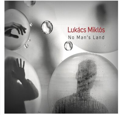 Lukács Miklós: No Mans Land