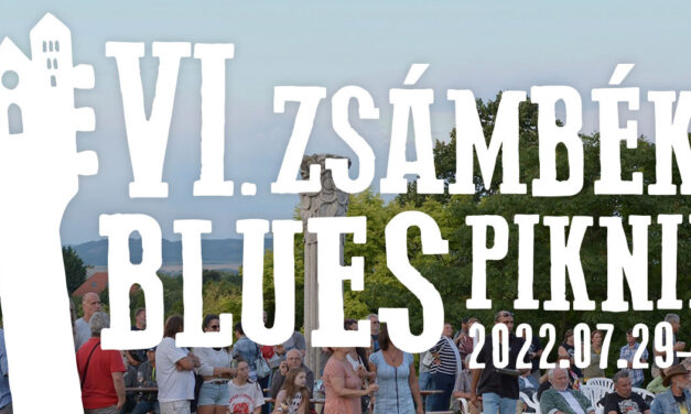 VI. ZSÁMBÉKI BLUES PIKNIK – JÚLIUS 29-31.