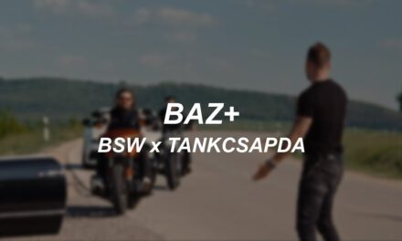 BSW x TANKCSAPDA – BAZ+ (Túl vagyok rajtad)