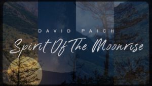 David Paich – Spirit Of The Moonrise (Official Lyric Video)