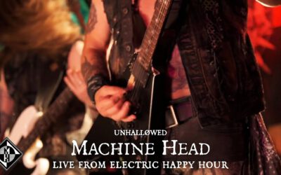 MACHINE HEAD – UNHALLØWED – Live from Electric Happy Hour