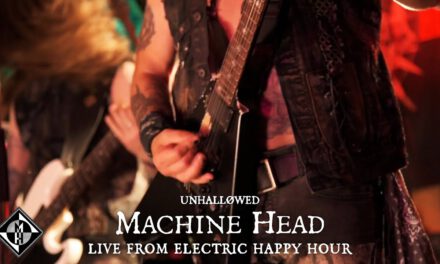 MACHINE HEAD – UNHALLØWED – Live from Electric Happy Hour