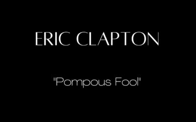 Eric Clapton – Pompous Fool (Official Audio)