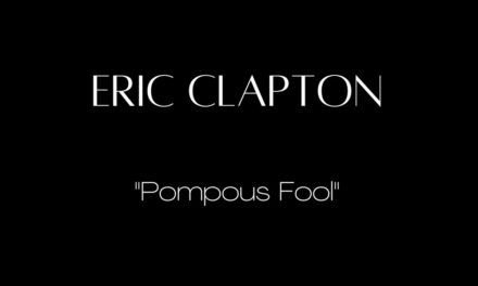 Eric Clapton – Pompous Fool (Official Audio)