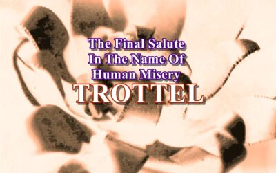 Trottel remasters 03 – The Final Salute In The Name Of Human Misery