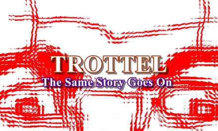Trottel remasters 04 – The Same Story Goes On