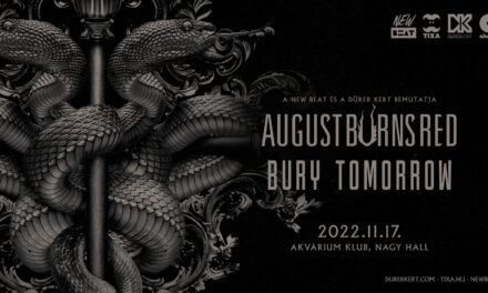 Az Akváriumba költözik az August Burns Red és a Bury Tomorrow bulija!