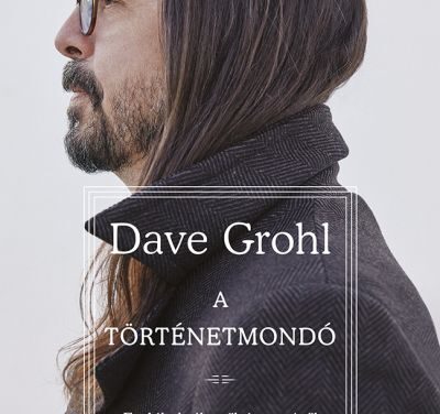 Dave Grohl: A történetmondó – Emlékek életről és zenéről