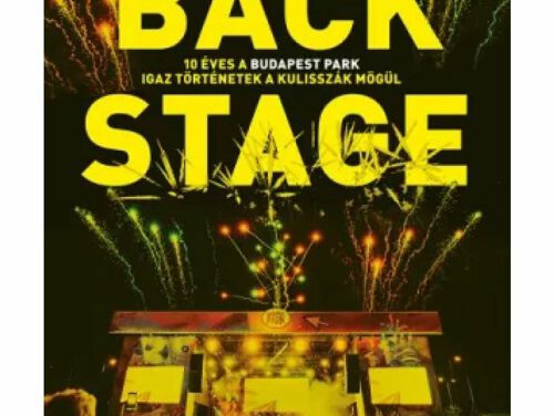 Sajó Dávid: Backstage – 10 éves a Budapest Park