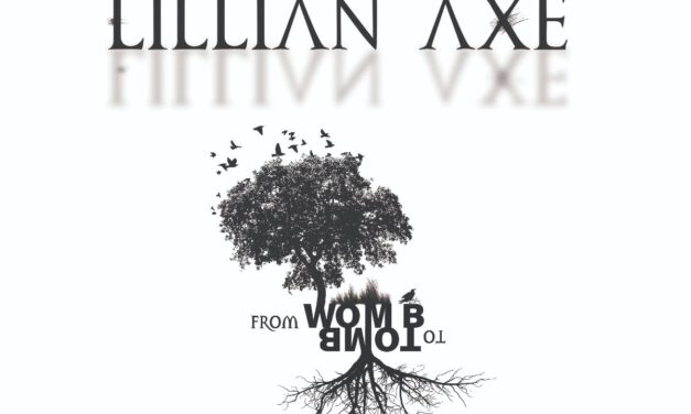 Lillian Axe: From Womb to Tomb (2022)