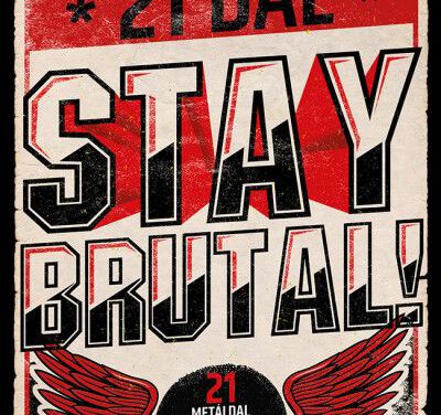 STAY BRUTAL! – 21 METÁLDAL – 21 ÍRÁS A METÁLRÓL