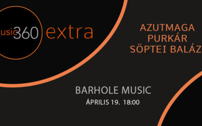 Amikor már kevés a 4/4 – music360 – EXTRA a Barhole Musicban!