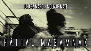 Juhász Marci & Molnár Máté – Háttal magamnak (Hivatalos videoklip 2023)