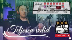TELJESEN VALID! – TECH 21 SANSAMP PSA 2.0 30TH ANNIVERSARY GITÁROS TESZT