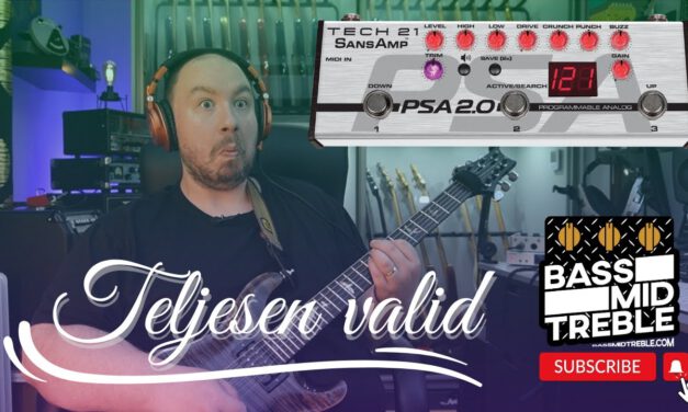 TELJESEN VALID! – TECH 21 SANSAMP PSA 2.0 30TH ANNIVERSARY GITÁROS TESZT