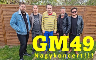 GM49 nagykoncert lesz!