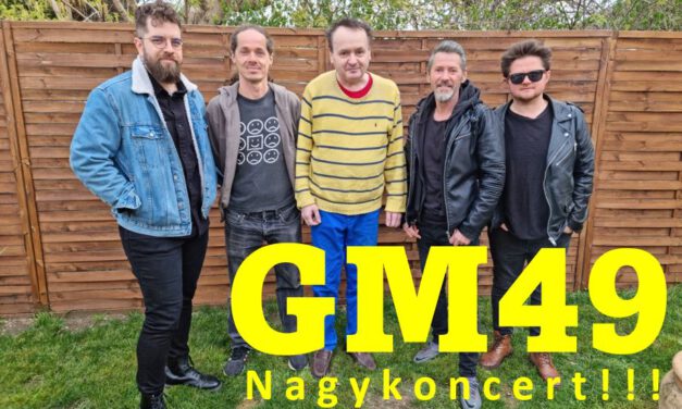 GM49 nagykoncert lesz!