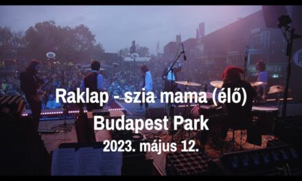 Raklap – Szia mama (élő – Budapest Park 2023)