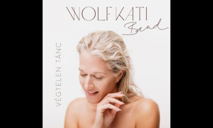 Wolf Kati Band – Végtelen tánc