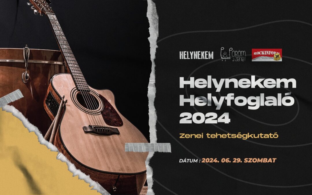 Helynekem Helyfoglaló 2024. – Zenei tehetségkutató