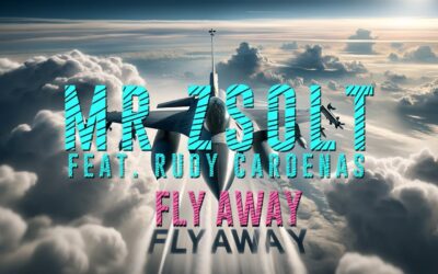 Fly Away – Mr Zsolt feat. Rudy Cardenas