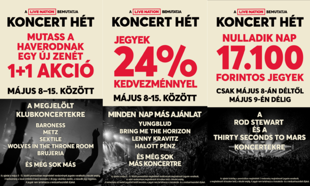 A LIVE NATION KONCERT HÉT KEDVEZMÉNYES JEGYÁRAKKAL TÖBB MINT 30 BUDAPESTI KONCERTRE!