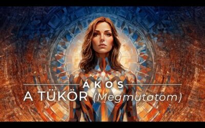 ÁKOS – A TÜKÖR (Megmutatom)