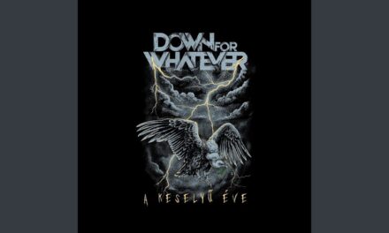 DOWN FOR WHATEVER – A Keselyű Éve