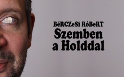 BéRCZeSi RóBeRT – Szemben a Holddal