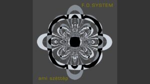 F.O.System – Ami széttép
