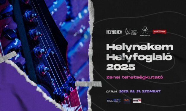 Helynekem Helyfoglaló 2025. – Zenei tehetségkutató Miskolcon