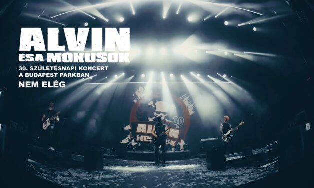 ALVIN ÉS A MÓKUSOK – NEM ELÉG – 30. SZÜLETÉSNAPI KONCERT A BUDAPEST PARKBAN