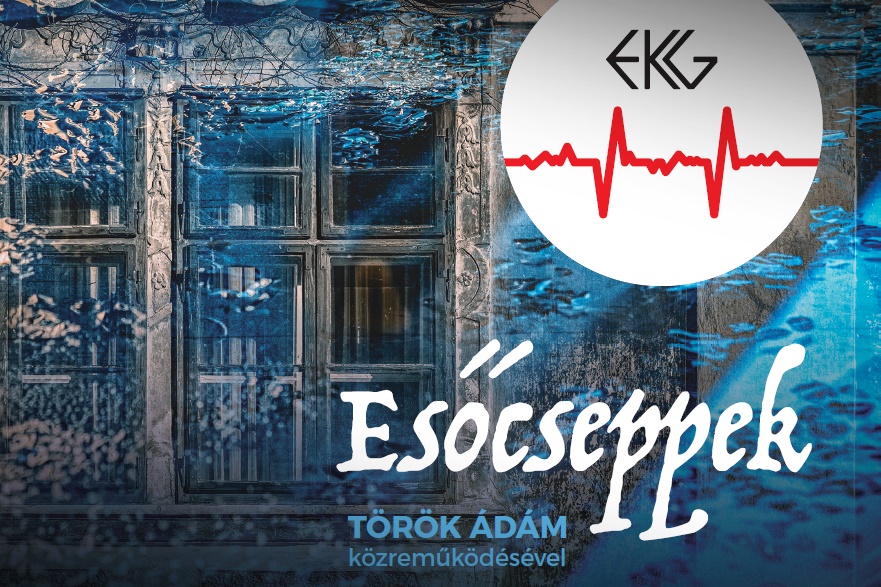 EKG: Esőcseppek esocseppekl2025nyito