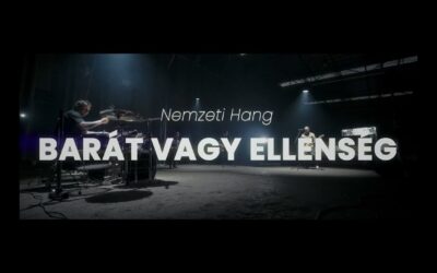Nemzeti Hang – Barát vagy ellenség