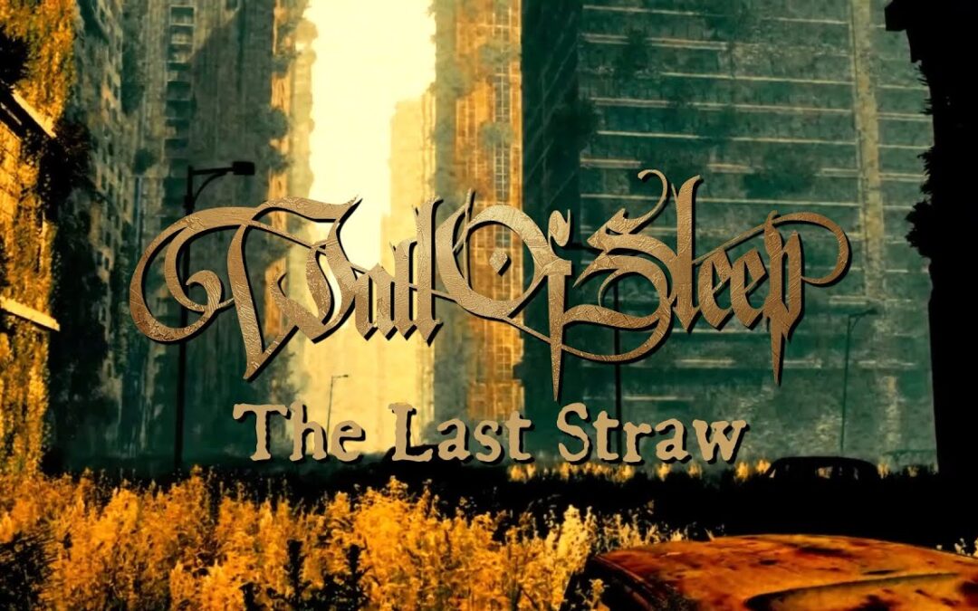 Wall Of Sleep – The Last Straw