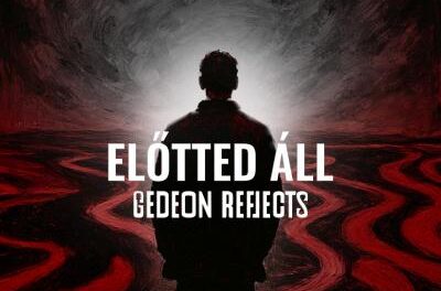 Gedeon Reflects – Előtted áll