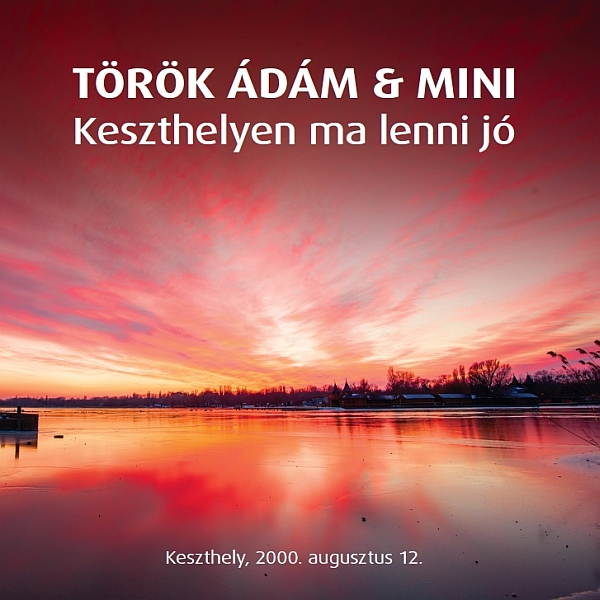Török Ádám és a Mini: Keszthelyen ma lenni jó